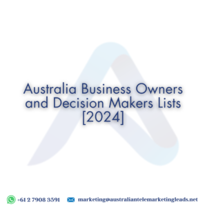 Australia Business Owners and Decision Makers Lists [2024]