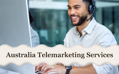 Top Australia Telemarketing Services – Skyrocket Your Business Growth 2023