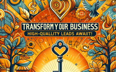 Transform Your Business: High-Quality Leads Await!